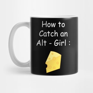 How to Catch an Alt Girl Mug